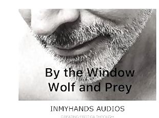 By the Window - Wolf and Prey - Deep Voice Dominant Audio