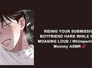 RIDING YOUR SUBMISSIVE BOYFRIEND HARD WHILE HE'S MOANING LOUD / Whimpering for Mommy ASMR ????