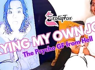 SHE'S CRAZY and kinda hot ? - Using a Dildo to Follow my Psycho Girlfriend JOI