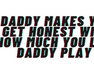 AUDIO: Daddy makes you acknowledge how horny daddy play gets you. reveals your true self and breeds