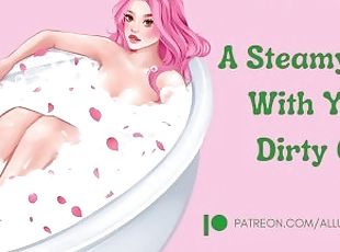 A Steamy Bath With Your Dirty Girl - ASMR Audio Roleplay