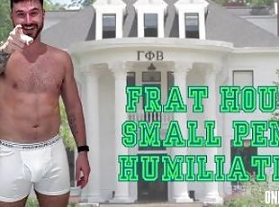 Frat house small penis humiliation