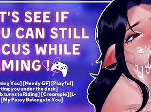 Needy GF Distracts You While You're Gaming  ASMR