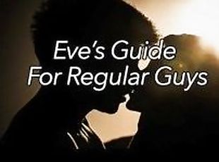 Eve's Guide for Regular Guys Ep 16-Change ( Advice & Discussion Series by Eve's Garden)